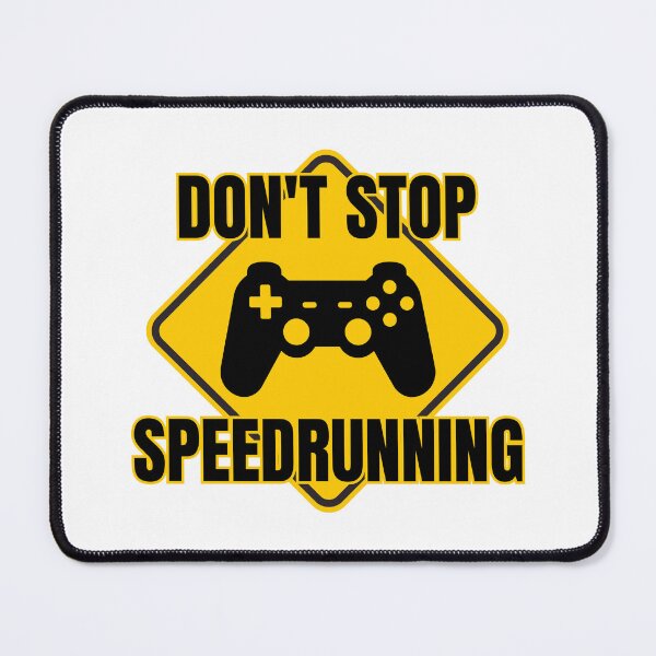 Item preview, Don’t Stop Speedrunning Caution Sign Gamer Design designed and sold by PHRASEandSTYLE.