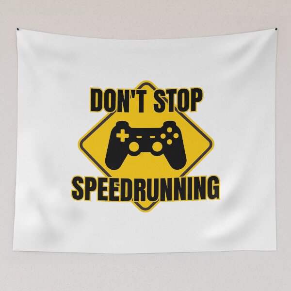 Item preview, Don’t Stop Speedrunning Caution Sign Gamer Design designed and sold by PHRASEandSTYLE.