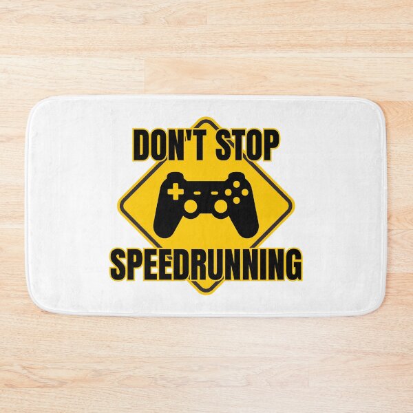 Item preview, Don’t Stop Speedrunning Caution Sign Gamer Design designed and sold by PHRASEandSTYLE.
