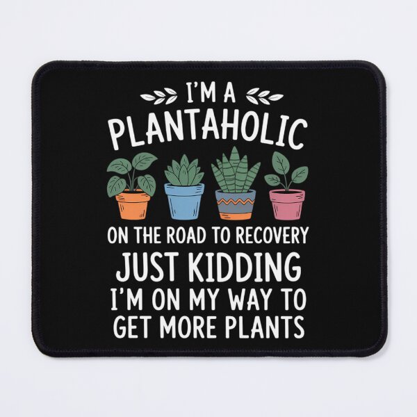 Item preview, Funny Gardener, I'm A Plantaholic On The Road To Recovery designed and sold by CruelShadesSt.