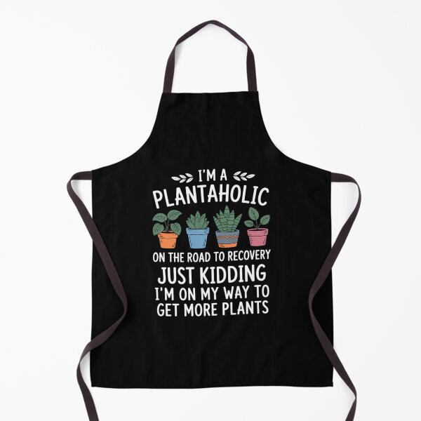 Item preview, Funny Gardener, I'm A Plantaholic On The Road To Recovery designed and sold by CruelShadesSt.