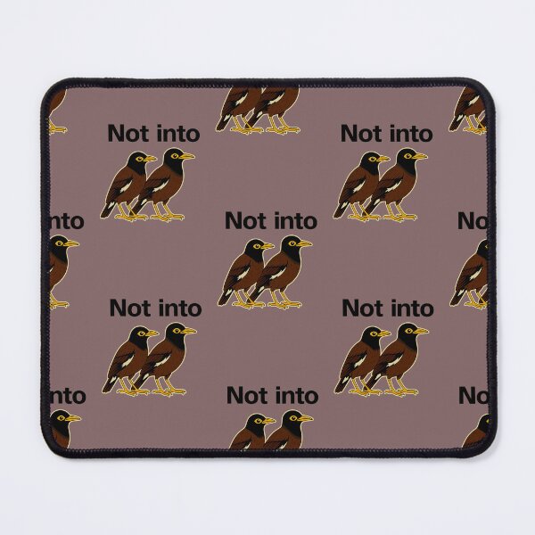 Item preview, Not into Mynahs - Common Mynahs designed and sold by Animal Magnetism.