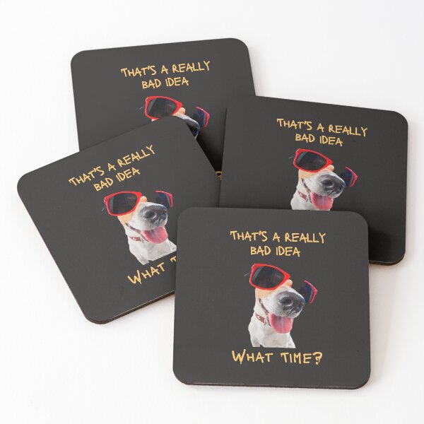 Item preview, That's A Really Bad Idea, What Time? designed and sold by Planet Agora.