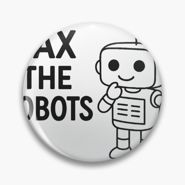 Item preview, Tax the Robots designed and sold by Dyspolitico.