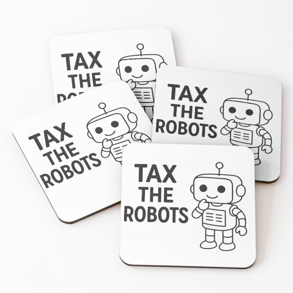 Item preview, Tax the Robots designed and sold by Dyspolitico.