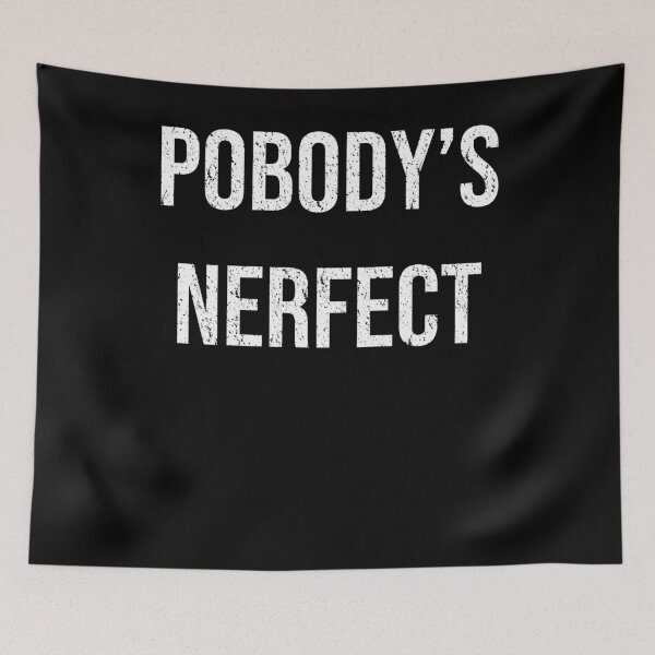 Item preview, Funny Nerdy Pobody's Nerfect White Text designed and sold by MathWare MathClips.