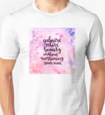 Admire others' beauty without questioning your own Unisex T-Shirt
