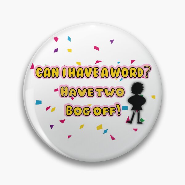 Item preview, Tracy Beaker – “Can I Have a Word? Have Two. Bog Off”  designed and sold by MemoriesLiveOn.