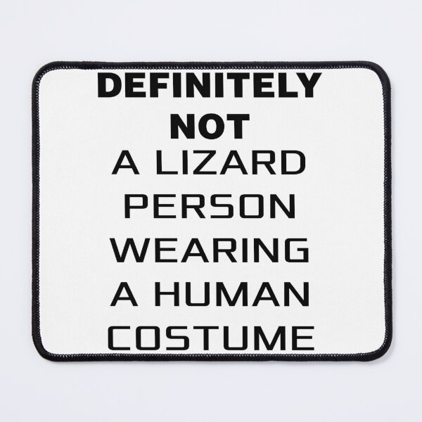 Item preview, Funny Nerdy Definitely Not a Lizard Person Wearing a Human Costume Black Text designed and sold by MathWare MathClips.