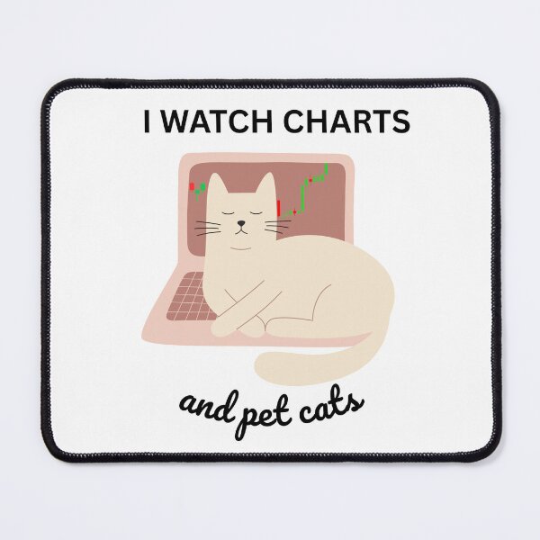 Item preview, I Watch Charts and Pet Cats – Funny Trader Cat Design designed and sold by Kovrika.