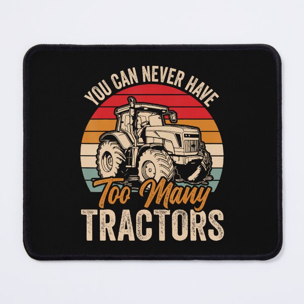 Item preview, You Can Never Have Too Many Tractors designed and sold by SheilaAnjelica.
