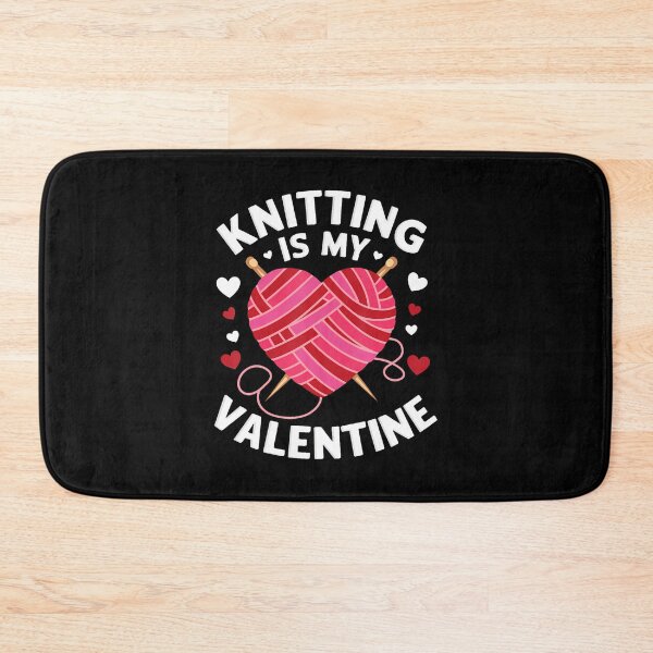 Item preview, Celebrate Knitting Is My Valentine Love Handmade Art Funny designed and sold by BrandyMegan.