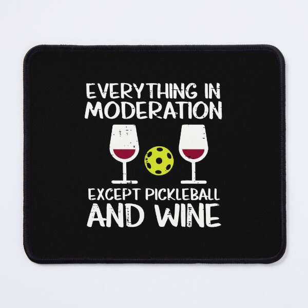 Item preview, Everything In Moderation Except Pickleball Pickle Ball Women designed and sold by BrandyMegan.
