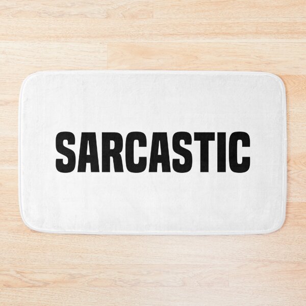 Item preview, Sarcastic designed and sold by Memes N Lore .