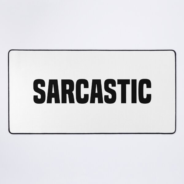 Item preview, Sarcastic designed and sold by Memes N Lore .