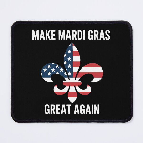 Item preview, Make Mardi Gras Great Again Mardi Gras designed and sold by AsteriskDatBArt.