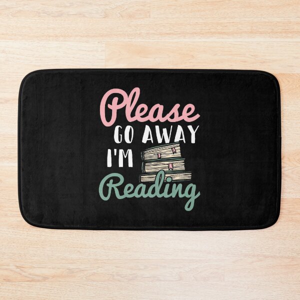 Item preview, Please Go Away Im Reading Book Lover Bookworm Bibliophilia designed and sold by BrandyMegan.