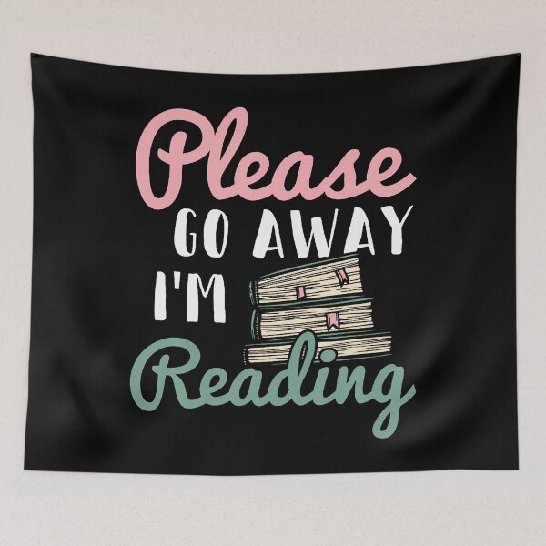 Item preview, Please Go Away Im Reading Book Lover Bookworm Bibliophilia designed and sold by BrandyMegan.