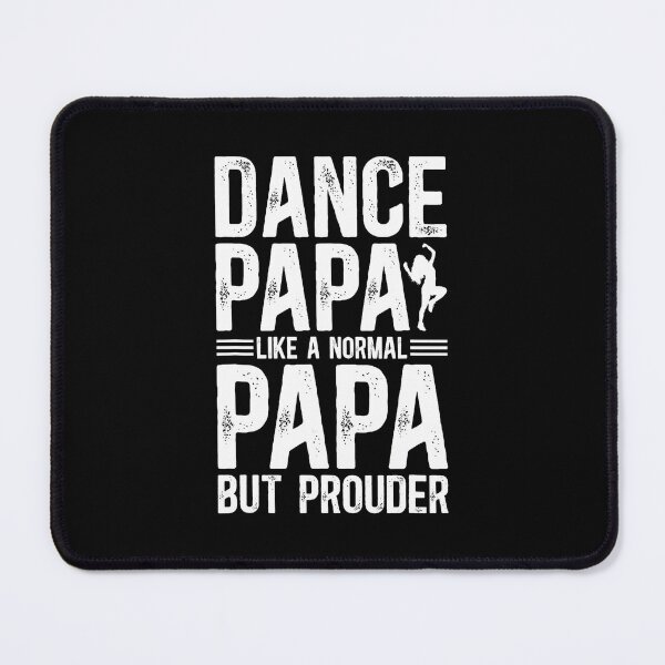 Item preview, Dance Papa Definition Dancing Papa Of A Dancer Papa designed and sold by BrandyMegan.