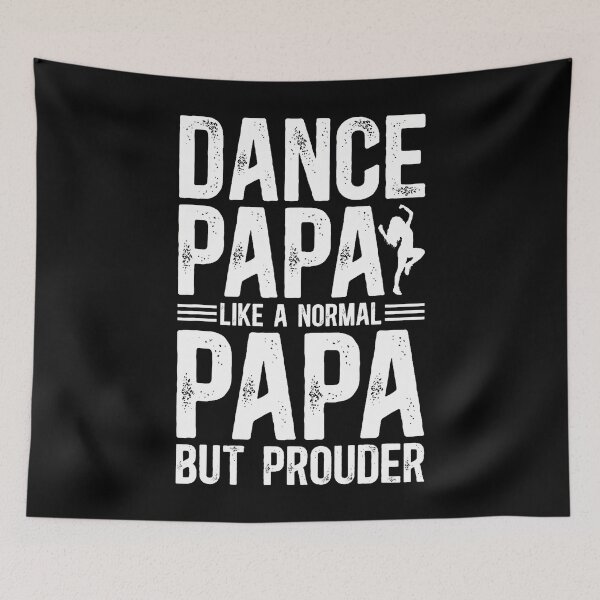 Item preview, Dance Papa Definition Dancing Papa Of A Dancer Papa designed and sold by BrandyMegan.