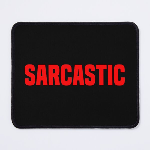 Item preview, Sarcastic, Red designed and sold by Memes N Lore .