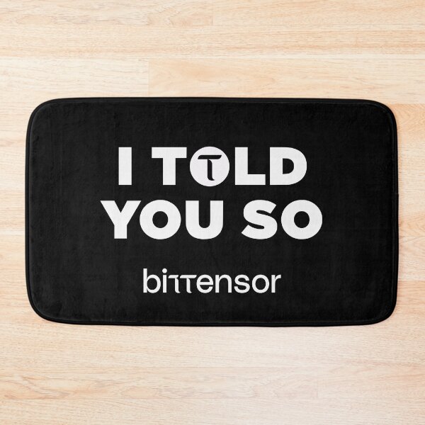 Item preview, I Told You So Bittensor designed and sold by Bittensor.