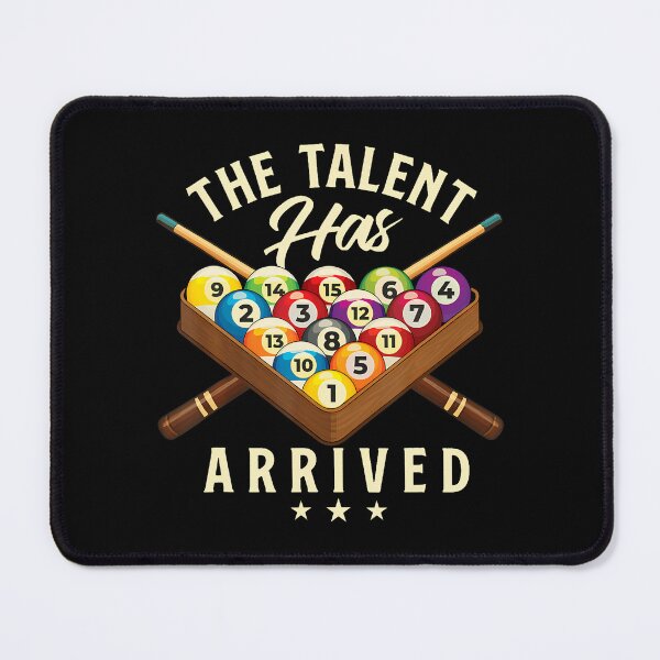 Item preview, The Talent Has Arrived - 8 Ball Billiard Game Pool Player designed and sold by EileenDeana.