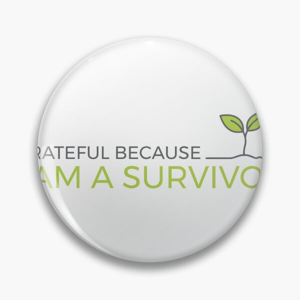 Item preview, Grateful Because I Am A Survivor - time to be reborn designed and sold by KiwiRider.