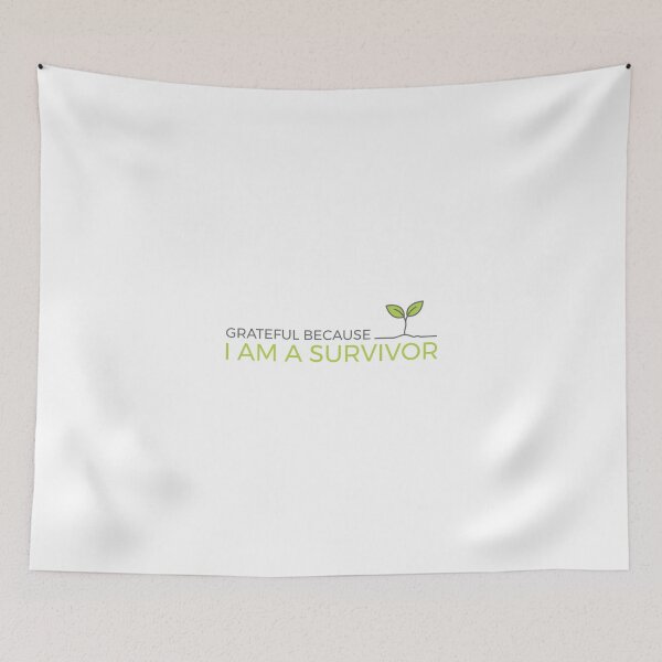 Item preview, Grateful Because I Am A Survivor - time to be reborn designed and sold by KiwiRider.