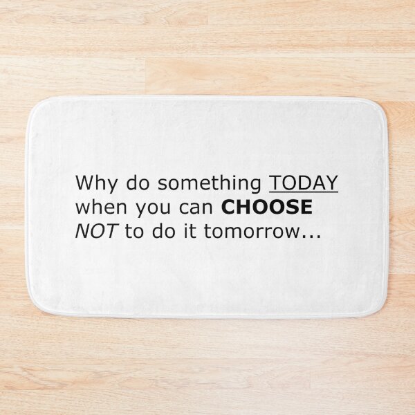 Item preview, Why do something today? designed and sold by jahilliya.