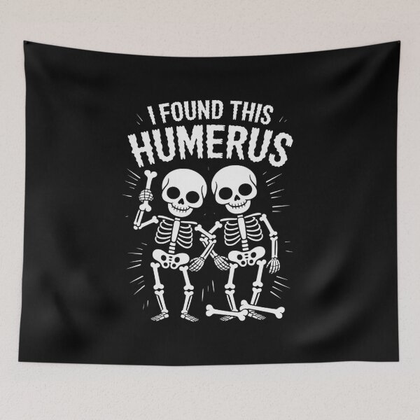 Item preview, Halloween Skeleton I Found Humerus designed and sold by LinlinsDemons.