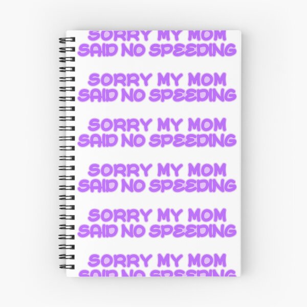 Item preview, Sorry My Mom Said No Speeding designed and sold by the-craft-shop.