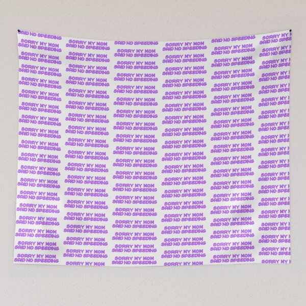 Item preview, Sorry My Mom Said No Speeding designed and sold by the-craft-shop.