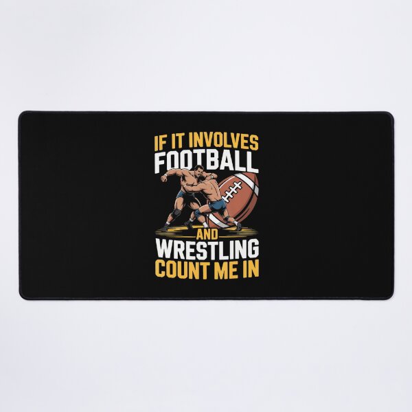 Item preview, If It Involves Football And Wrestling Count Me In designed and sold by MarionCharleen.