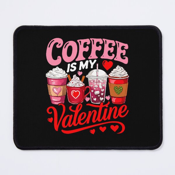 Item preview, Coffee Is My Valentine Coffees Lover Matching Family designed and sold by KellyJudith.