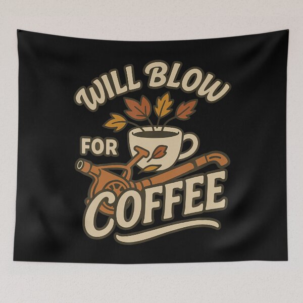Item preview, Will Blow For Coffee Leaves Removed Easy Blower Garden Job designed and sold by AlbertaDana.