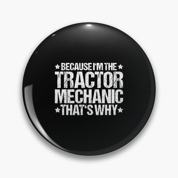 Item preview, Tractor Farming Agriculture That's Why Tractor Mechanic designed and sold by PeggyBeverly.