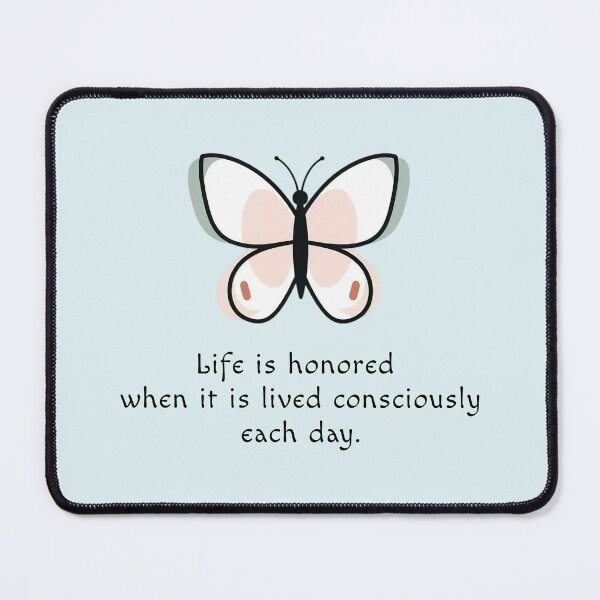 Item preview, Life Honored Consciously Lived Butterfly Quote designed and sold by KiwiRider.