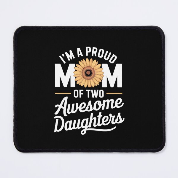 Item preview, I'm a proud mom of two awesome daughters mother's day women designed and sold by DentistLegal.