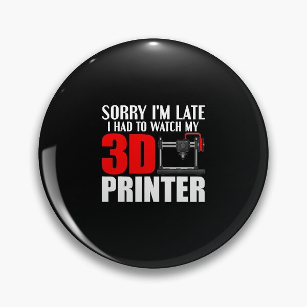 Item preview, I Had To Watch My 3D Printer Funny Rapid Prototyping Lovers designed and sold by AlanaKaren.
