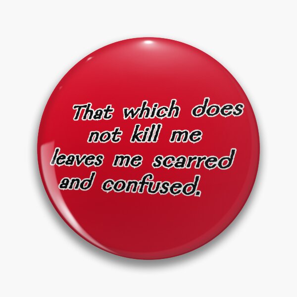 Item preview, That which does not kill me, red designed and sold by mntimg.