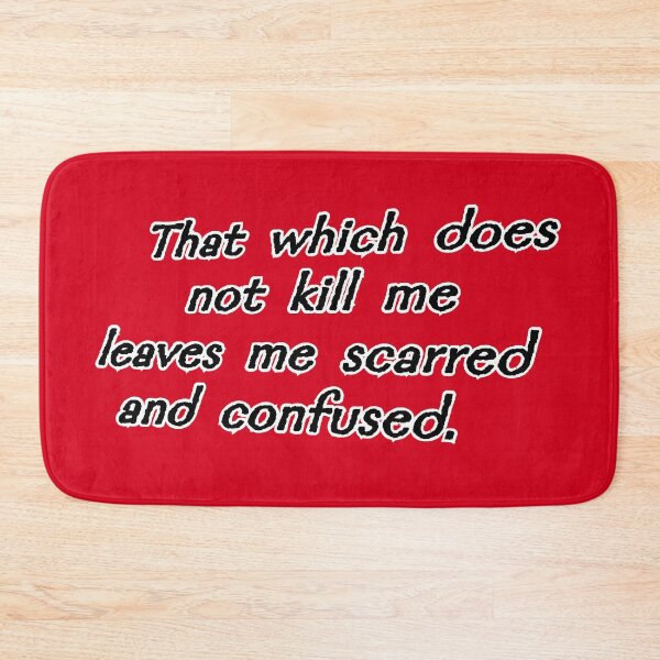 Item preview, That which does not kill me, red designed and sold by mntimg.