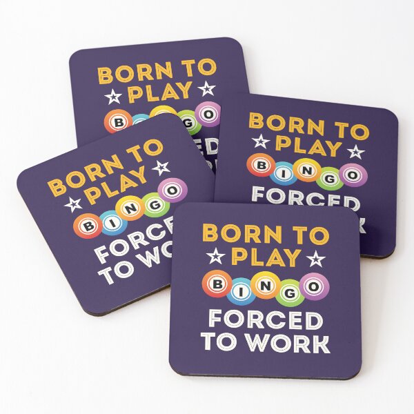 Item preview, Born to Play Bingo Forced to Work designed and sold by jaygo.