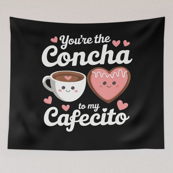 Item preview, You'Re The Concha To My Cafecito Funny Mexican Valentine's designed and sold by LucilleAntoi.