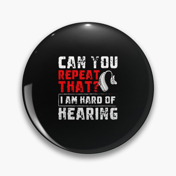 Item preview, Can You Repeat That Hearing Aids designed and sold by DorisElaine.