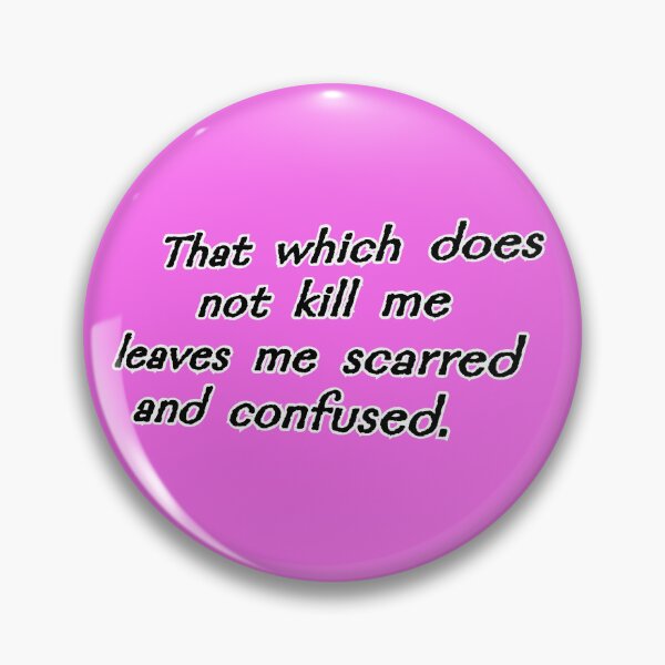 Item preview, That which does not kill me, pink designed and sold by mntimg.