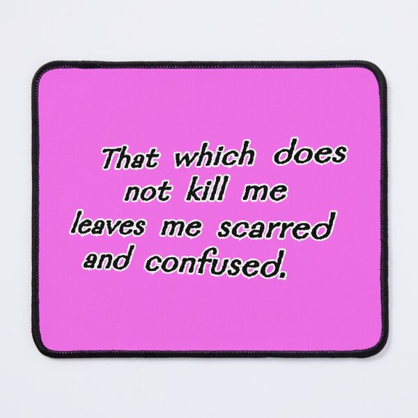Item preview, That which does not kill me, pink designed and sold by mntimg.