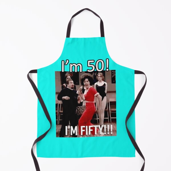 Item preview, I'm 50 - Sally O'Malley Classic designed and sold by xnewsomefiles.