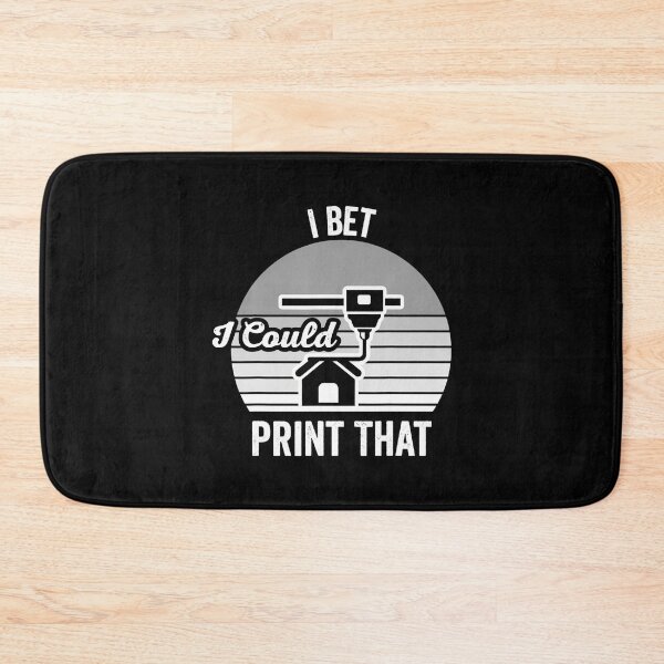 Item preview, I Bet I Could Print That 3D Printer Fun designed and sold by BrandyMartha.