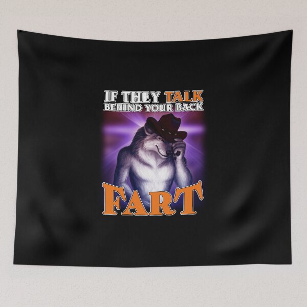 Item preview, if they talk behind your back fart designed and sold by bngfx.